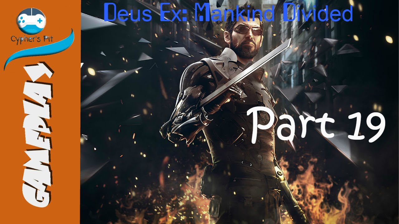 Deus Ex Mankind Divided Gameplay Walkthrough Part 19 SM10 THE