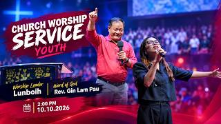 YOUTH WORSHIP SERVICE (Oct 10,2026)/ Word Of God - Rev . Gin Lam Pau#Agape_Media#