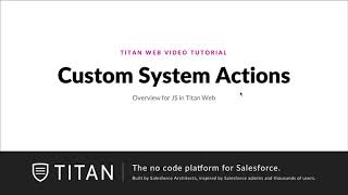 Overview for use of Javascript in Titan Web Apps fully integrated with Salesforce