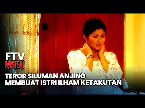 Dog Demon Terror Terrifies Ilham's Wife | Mystery FTV