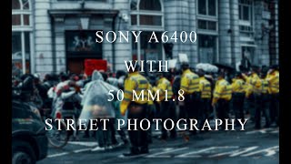 Sony A6400 With Sony 50 mm 1.8 (Unexpected Street Photography) POV