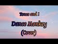 TONES AND I - DANCE MONKEY [Lyrics +  Cover]