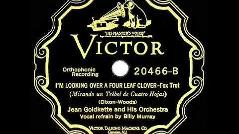 1927 Jean Goldkette - I’m Looking Over A Four Leaf Clover (Billy Murray, vocal) (78rpm version)