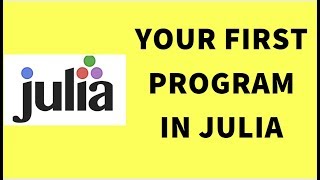 Your First Program in Julia - Writing Calculations and Printing Strings - Hello World Net Worth