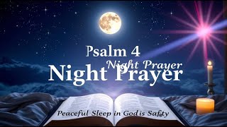 Psalm 4 Evening Prayer | Peaceful Sleep & God’s Safety | Daily Psalms & Prayers