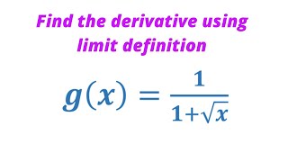 Find The Derivative Using Limit Definition - Radical Function