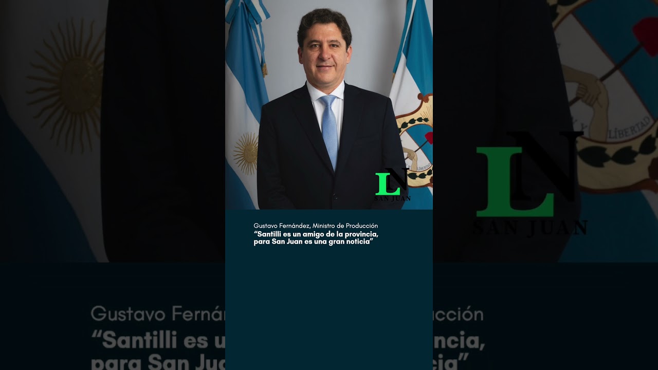 “Santilli es un amigo de la provincia, para San Juan es una gran noticia”