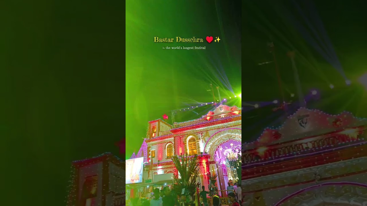 Bastar Dussehra ~ The world longest festival ✨♥️ 