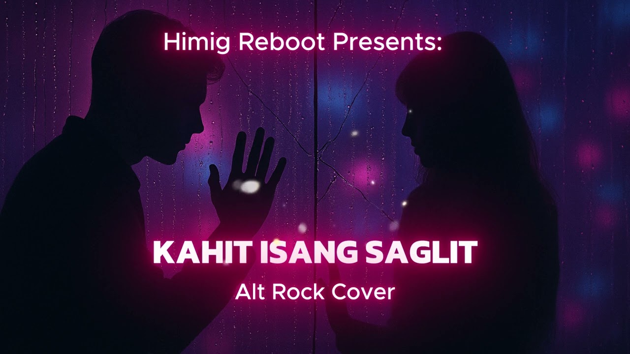 Kahit Isang Saglit – Martin Nievera | Alt Rock Cover