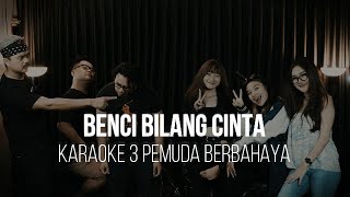 BENCI BILANG CINTA - RADJA - KARAOKE 3 PEMUDA BERBAHAYA