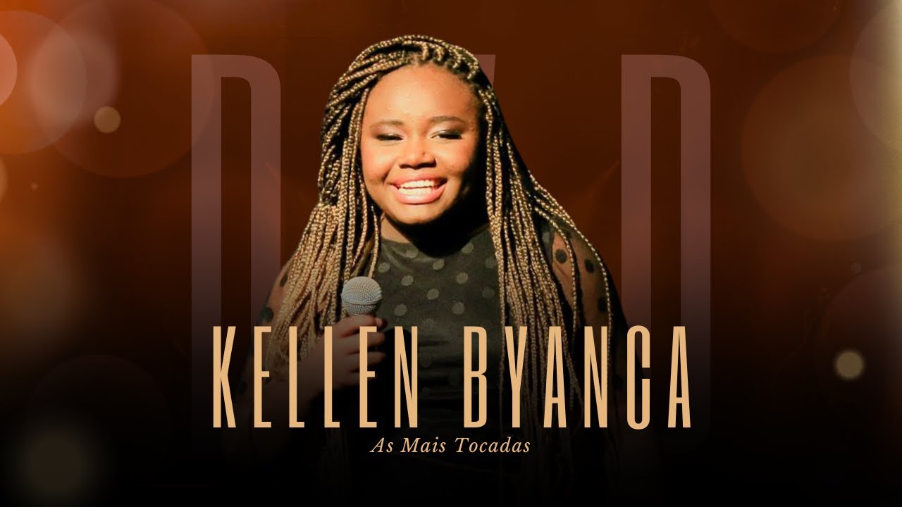 Kellen Byanca | DVD As Mais Tocadas [Gravado Ao Vivo]