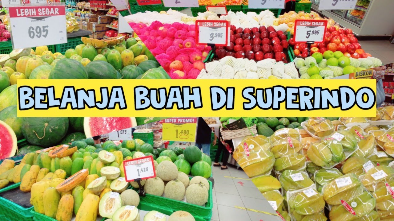 BELANJA BUAH DI SUPERMARKET |  SUPERINDO  | BELANJA MINGGUAN | AKTIVITAS IBU RUMAH TANGGA