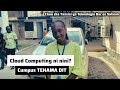 🧠 “Je, Unajua Cloud Computing?” | Campus Tehama Inauliza DIT (chuo cha Teknolojia Dar es salaam)!