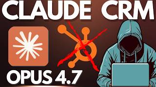 Claude Code Opus 4.7 Just Replaced Your $300 /Mth Overpriced CRM - Now $0/Mth