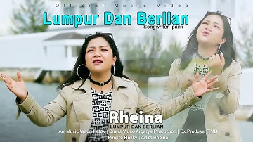 RHEINA - LUMPUR DAN BERLIAN (VIDEO MUSIC OFFICIAL) SLOW ROCK 2025