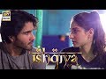 Watch Mujh Se Ziada Helpless Koi Feel Nahi Kar Sakta | Ramsha & Feroz Khan | ISHQIYA ARY Drama. Online In Hd