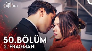 Yalı Çapkını 50. Bölüm 2. Fragmanı | Artık Benim Oyunum Başlıyor