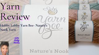 Hobby Lobby's Yarn Bee -Nature's Nook Review