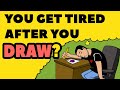 TIRED after DRAWING? Do This!