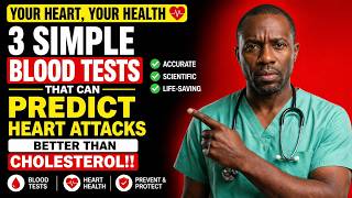 3 Blood Tests That Predict Heart Attacks Better Than Cholesterol - Cardiologist Explains