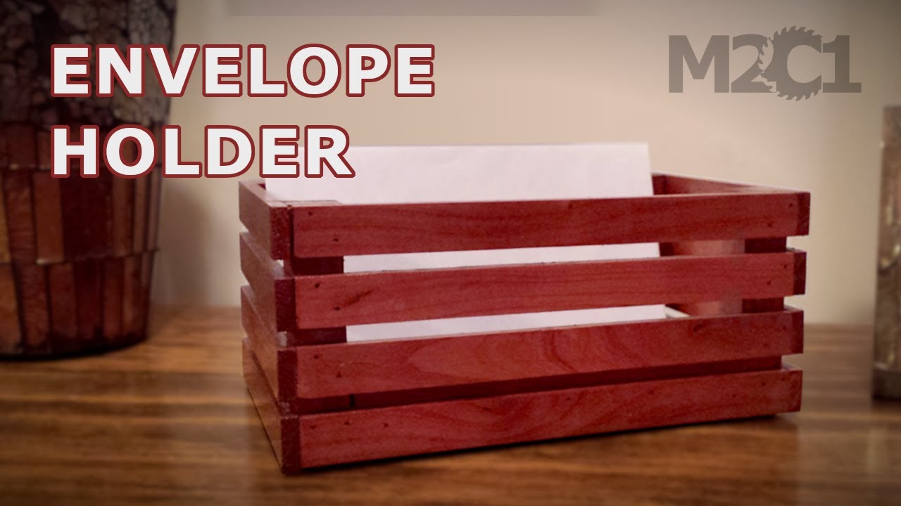 Making a Mini Crate/Envelope Holder YouTube