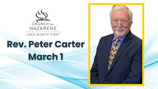 March 1, 2026 - 10 Steps to Successful Worship: Psalm 100: Rev. Peter Carter, Special Speaker