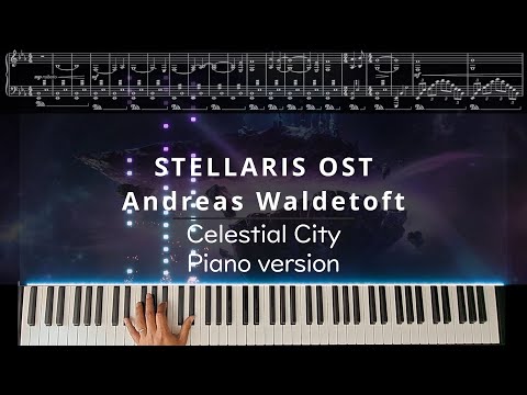 STELLARIS OST - The Celestial City - Piano arrangement - Andreas Waldetoft