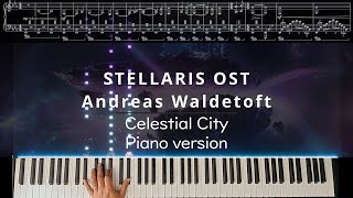 STELLARIS OST - The Celestial City - Piano cover (with Sheet music)