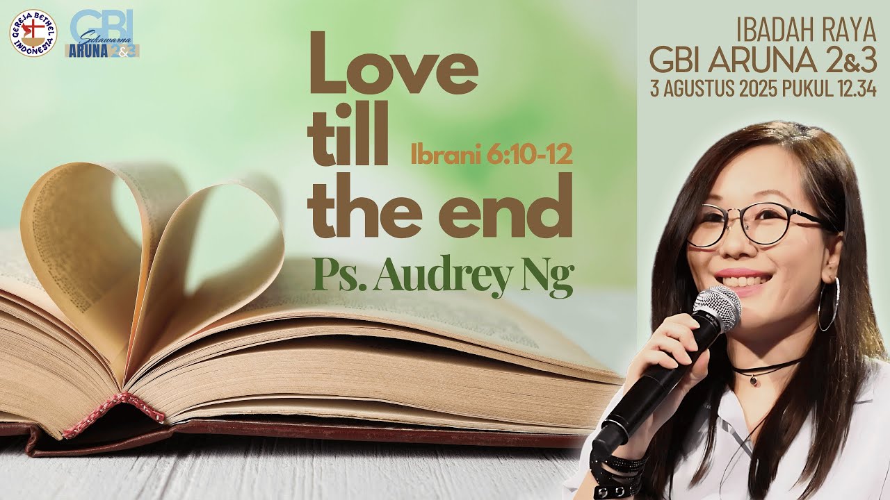 GBI Aruna 2&3 | Ibadah Raya 3 Agustus 2025 pukul 12.34 | Ps. Audrey Ng