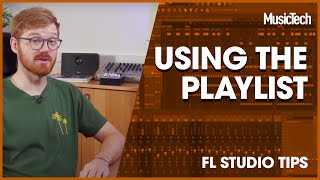 FL Studio Tips - Using The Playlist FL Studio Tips - Using The Playlist