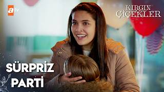 Eylüle Sürpriz Doğum Günü - Kırgın Çiçekler 26. 