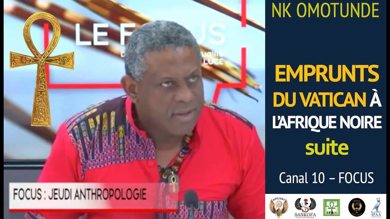 NKO Emprunts du Vatican à L'Afrique noire antique - Suite...