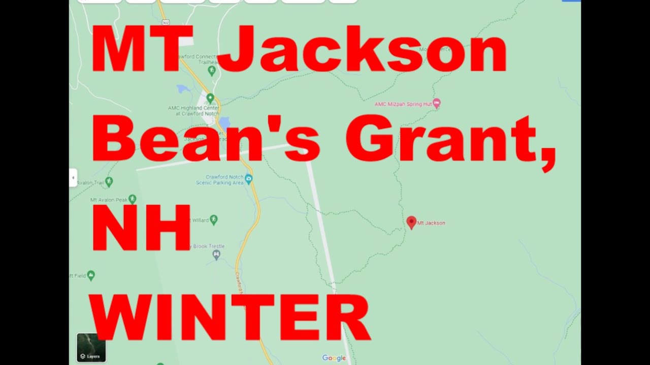 MT Jackson， Bean's Grant, NH 03589 YouTube