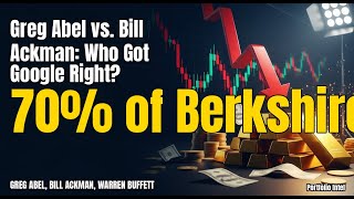 Greg Abel vs. Bill Ackman: Who Got Google Right? $GOOGL Bet