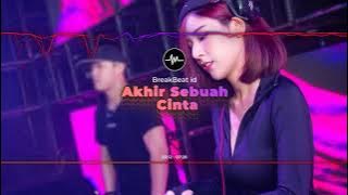 DJ AKHIR SEBUAH CERITA REMIX