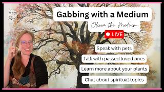 Gabbing with a Medium - Short Psychic Sessions &amp; Spiritual Talk