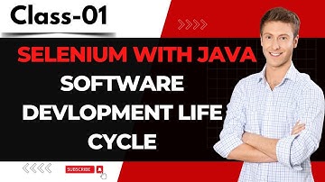Selenium With Java Class 01 | SDLC ( Software Devlopment Life Cycle ) | Tutorial for Beginners