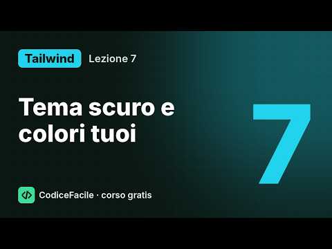Corso Tailwind CSS gratis #7 – Tema scuro e colori personalizzati