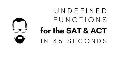 Undefined Functions in 45 Seconds - QUICK SAT/ACT MATH SERIES