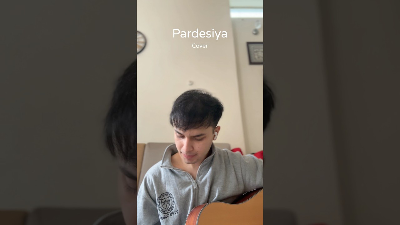 Pardesiya - Cover by Rahul Sherekar ….