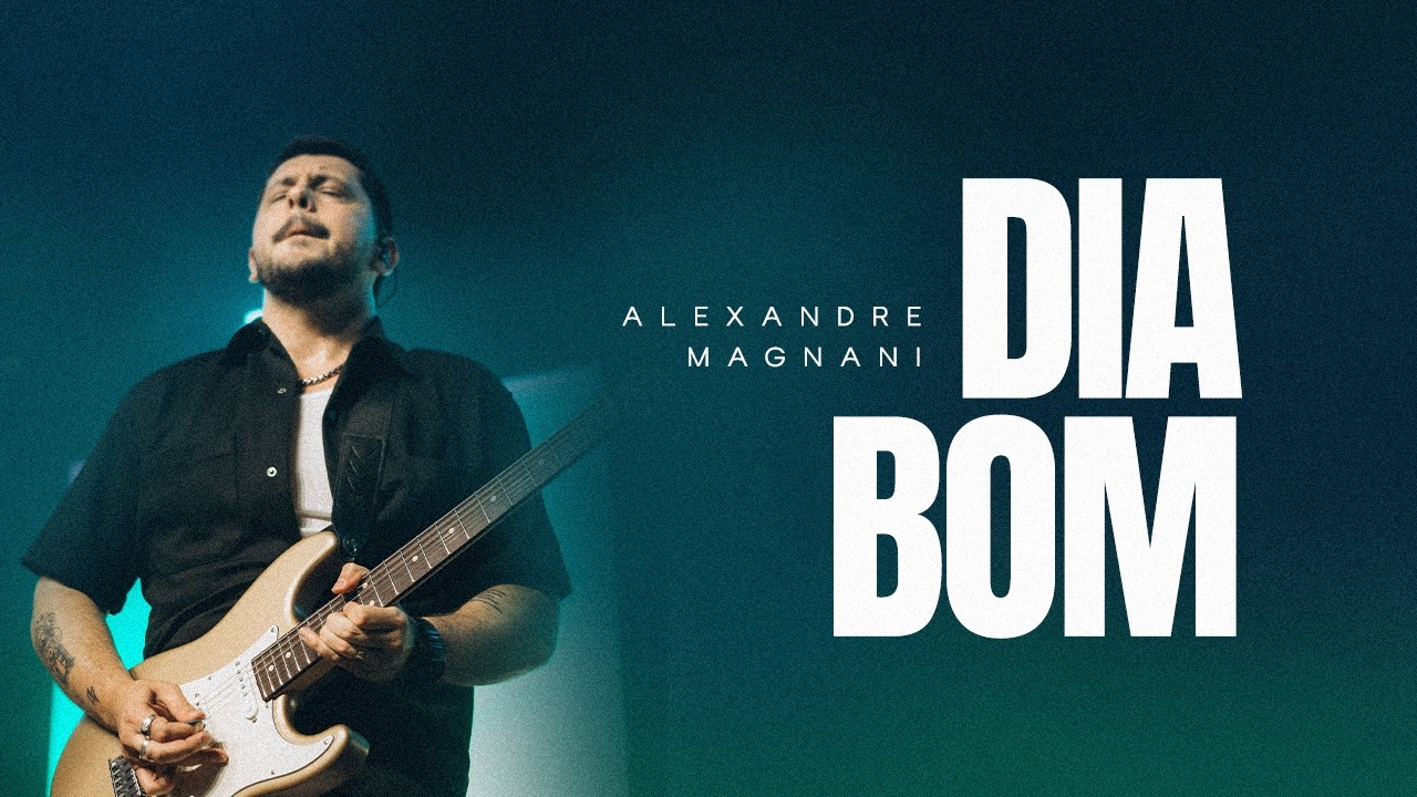 Alexandre Magnani - Dia Bom