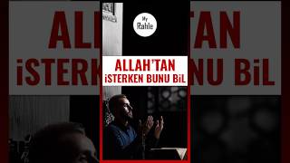 Allahtan İsterken Bunu Bil - My Rahle