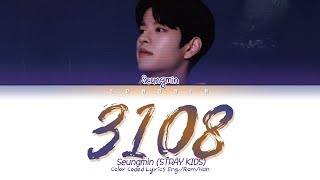 Video thumbnail of "[Stray Kids : SKZ-RECORD] Seungmin "3108" Cover (원곡 : 하현상) Lyrics (가사) (Color Coded Lyrics)"