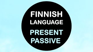 LEARN FINNISH | PASSIVE PRESENT (MENNÄÄN- FORM)