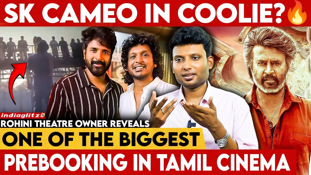 Coolie Ticket Price அதிகமாக்கணும்? 😲 Rohini Theatre Owner Interview | Rajinikanth, Sivakarthikeyan
