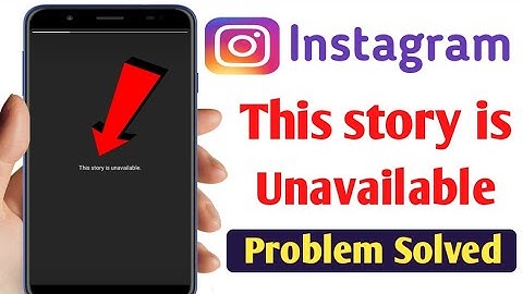 Instagram this story is unavailable problem solve | How to fix instagram story unavailable problem
