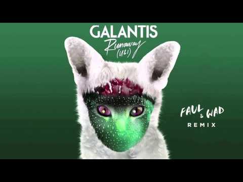 Galantis - Runaway (FAUL & WAD remix)
