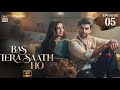 Bas Tera Saath Ho Episode 5 | 13 May 2026 - Farhan Saeed - Sana Javed | Ary digital Drama Review