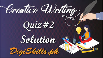 Batch 9 Creative Writing Quiz 2 Solution DigiSkills || CRW101: Quiz#2