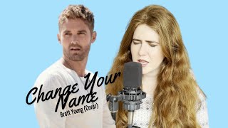 Change Your Name - Brett Young (Cover)